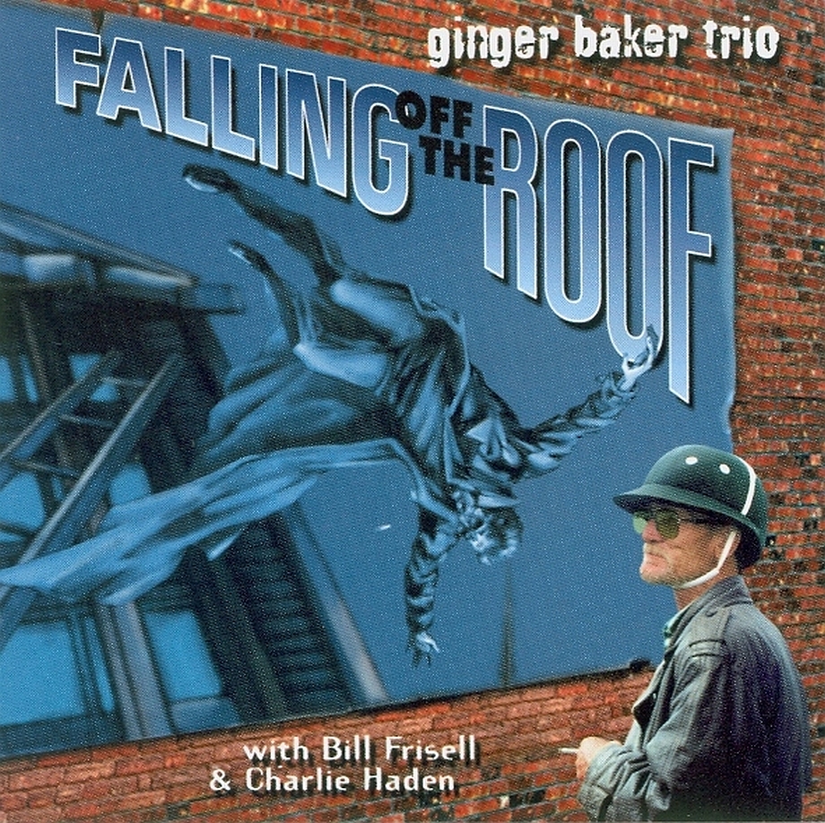 Ginger Baker Trio with Bill Frisell & Charlie Haden Falling Off The