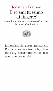 E se smettessimo di fingere? – Jonathan Franzen