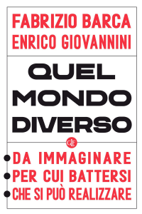 20 libri da regalare a Natale: Quel mondo diverso – Fabrizio Barca ed Enrico Giovannini